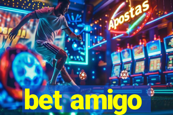 bet amigo